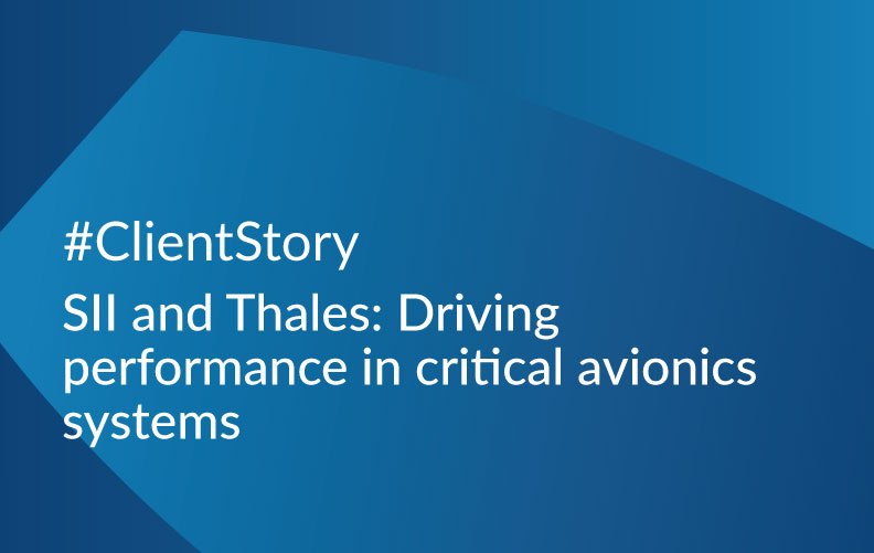 Image de l'article SII and Thales: Driving performance in critical avionics systems
