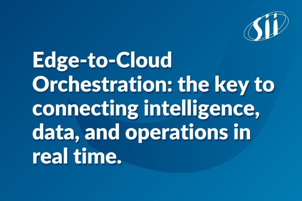 Image de l'article Edge-to-Cloud Orchestration: the key to connecting intelligence, data, and operations in real time.