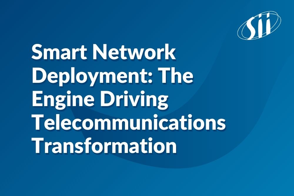 Image de l'article Smart Network Deployment: The Engine Driving Telecommunications Transformation