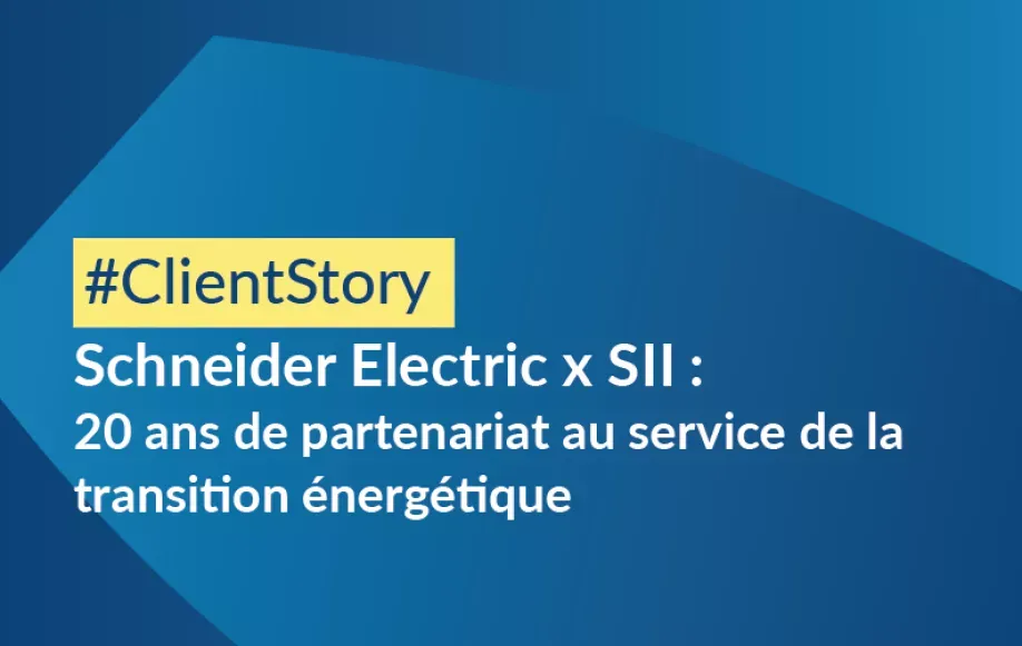 Schneider Electric x SII : 20 ans de partenariat au service de la transition énergétique !
