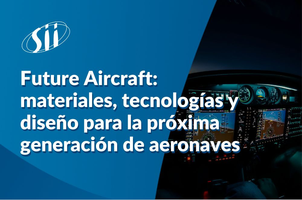 Future Aircraft: materiales, tecnologías y diseño para la próxima generación de aeronaves