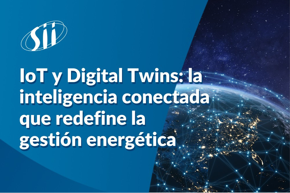 IoT y Digital Twins la inteligencia conectada que redefine la gestión energética