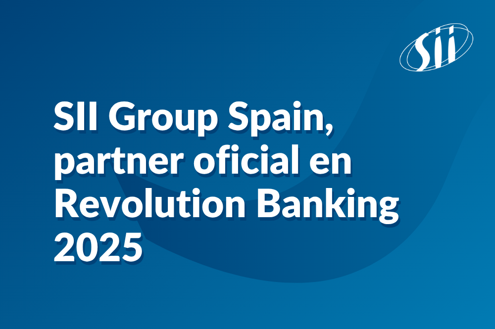 SII Group Spain, partner oficial en Revolution Banking 2025