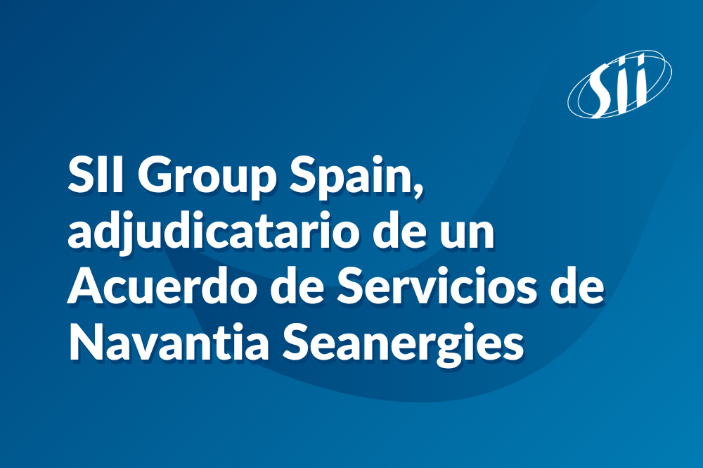 SII Group Spain, adjudicatario de un Acuerdo de Servicios de Navantia Seanergies