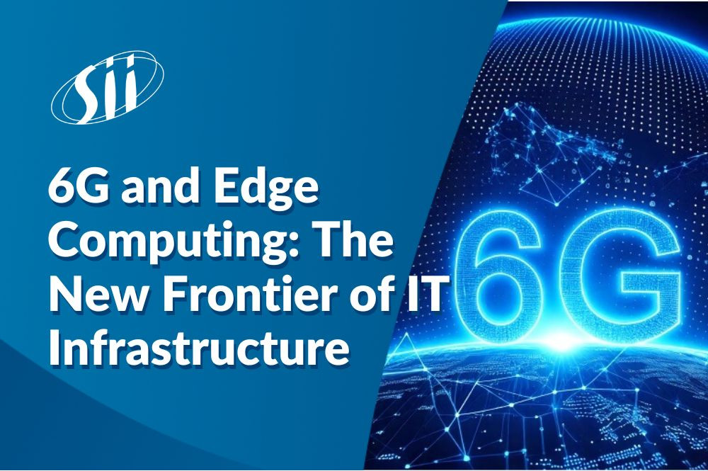6G and Edge Computing: The New Frontier of IT Infrastructure