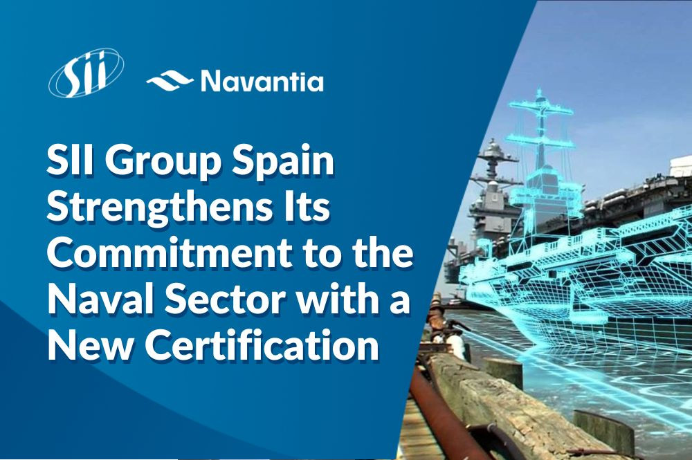 SII Group Spain Strengthens Its Commitment to the Naval Sector with a New Certification