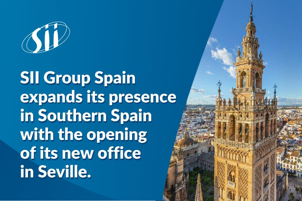 SII Group Spain expands its presence in Southern Spain with the opening of its new office in Seville.